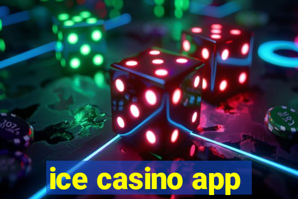 ice casino app