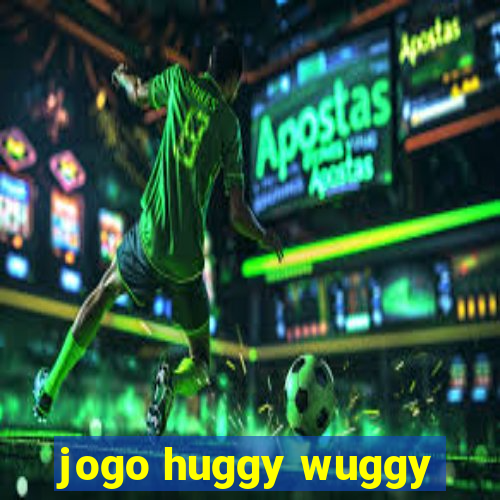 jogo huggy wuggy