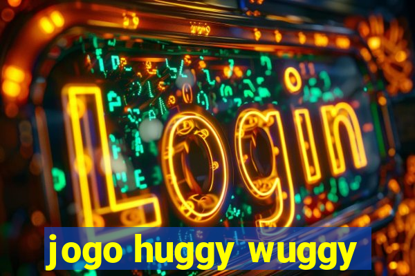 jogo huggy wuggy