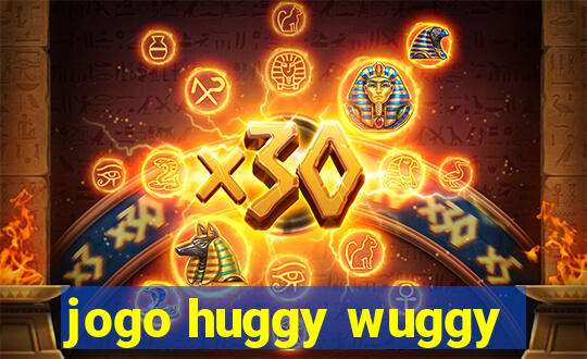 jogo huggy wuggy