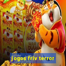 jogos friv terror