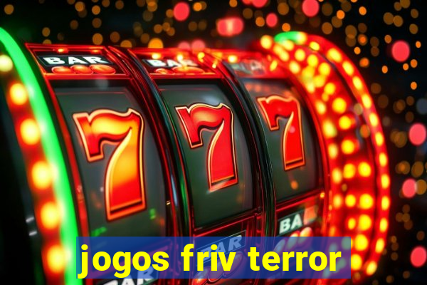 jogos friv terror