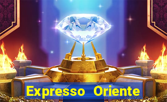 Expresso Oriente rota atual