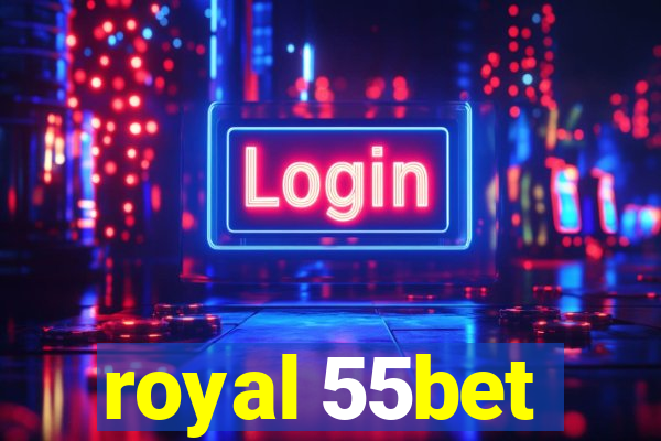 royal 55bet