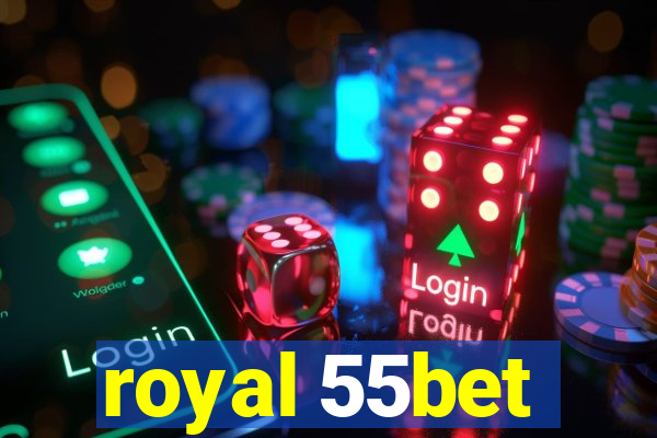 royal 55bet