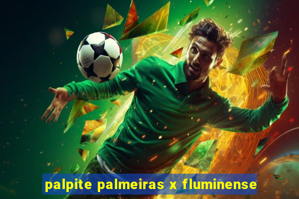 palpite palmeiras x fluminense