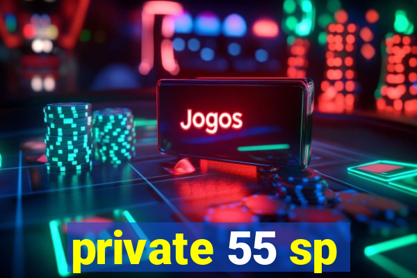 private 55 sp