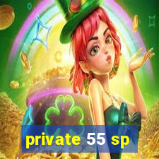 private 55 sp