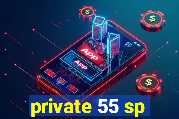 private 55 sp