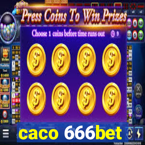 caco 666bet