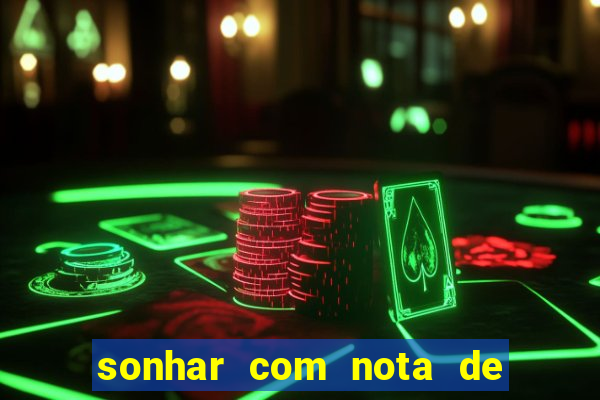 sonhar com nota de 5 reais jogo do bicho