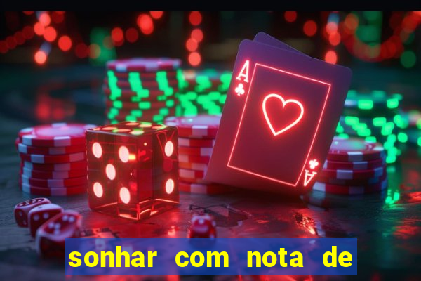 sonhar com nota de 5 reais jogo do bicho