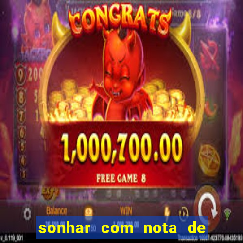 sonhar com nota de 5 reais jogo do bicho