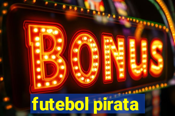 futebol pirata