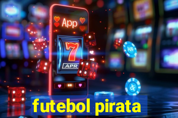 futebol pirata