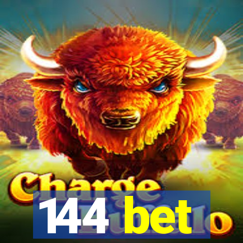 144 bet