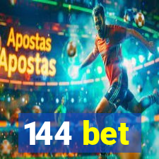 144 bet