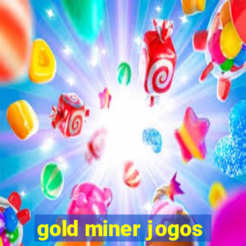 gold miner jogos