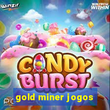 gold miner jogos