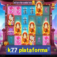 k77 plataforma