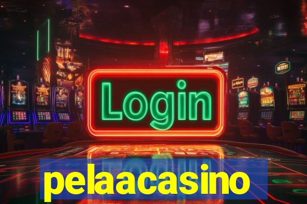 pelaacasino