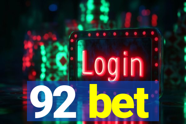 92 bet