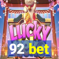 92 bet