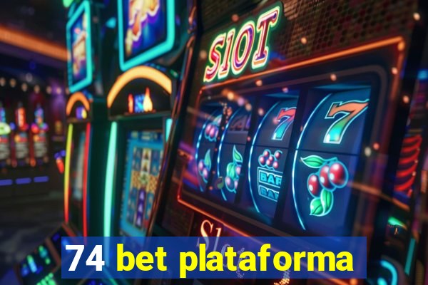 74 bet plataforma