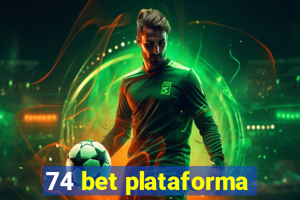 74 bet plataforma