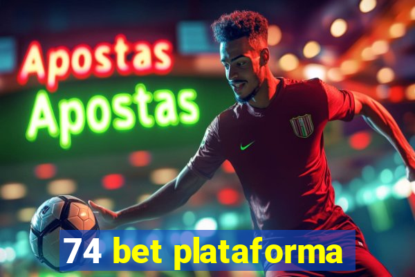 74 bet plataforma