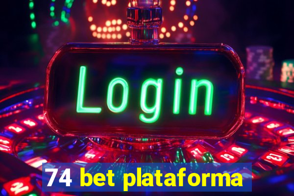 74 bet plataforma