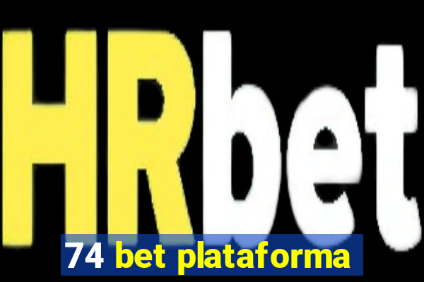 74 bet plataforma