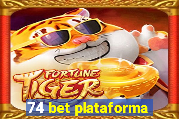 74 bet plataforma