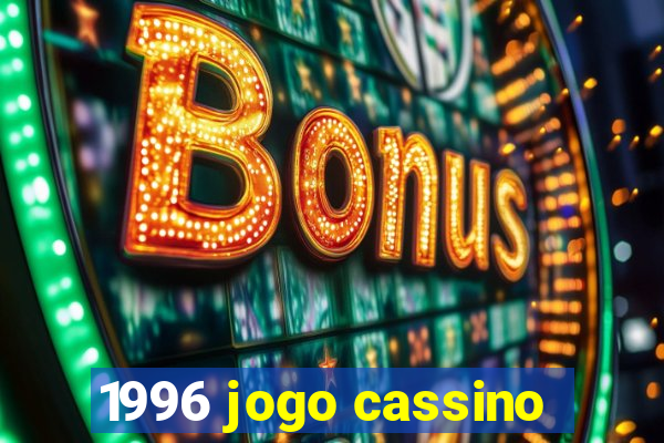 1996 jogo cassino