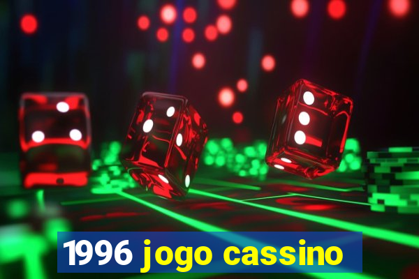 1996 jogo cassino