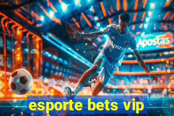 esporte bets vip