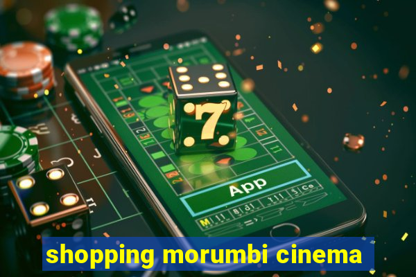 shopping morumbi cinema