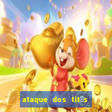 ataque dos tit茫s filme online dublado