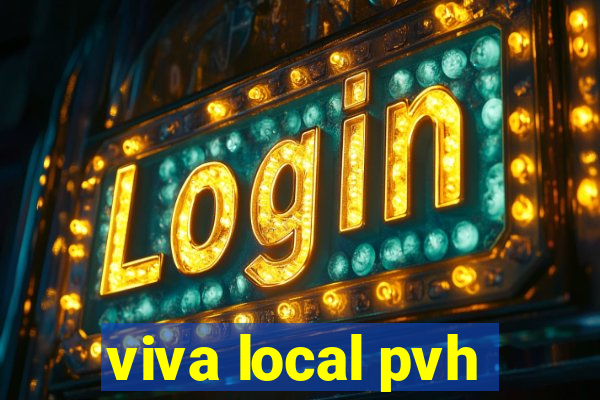 viva local pvh