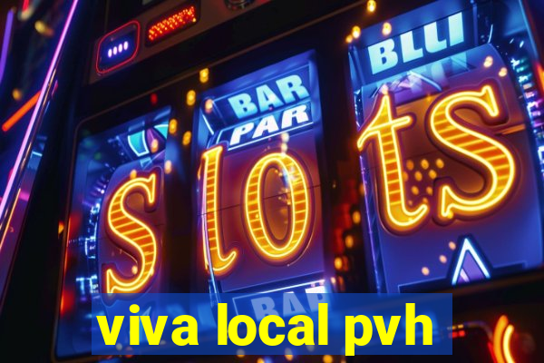 viva local pvh