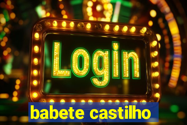 babete castilho