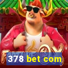 378 bet com