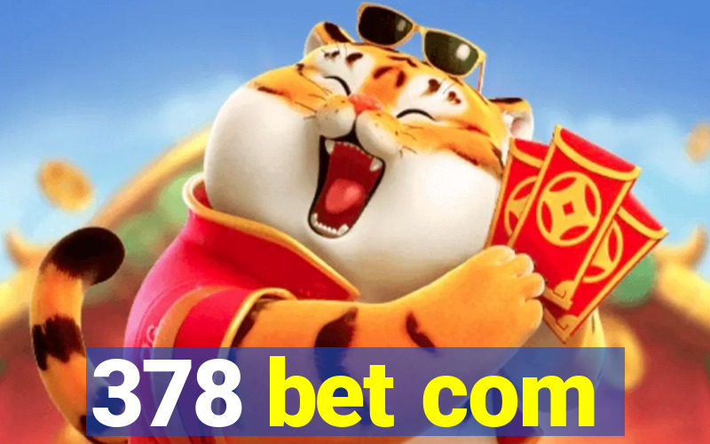 378 bet com