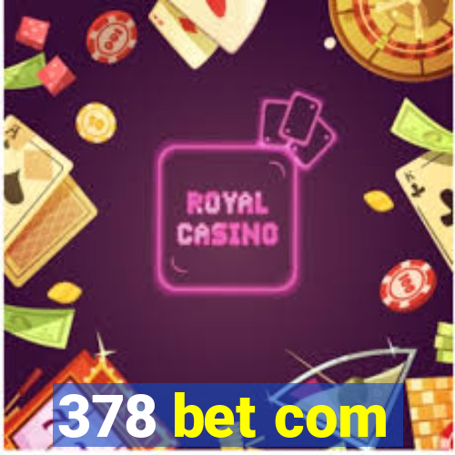 378 bet com