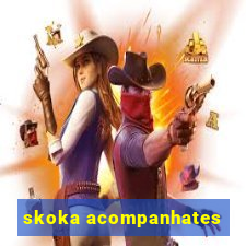 skoka acompanhates