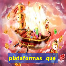 plataformas que estao pagando agora