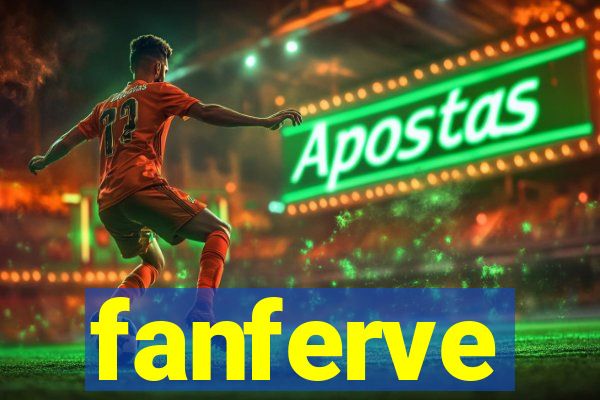 fanferve