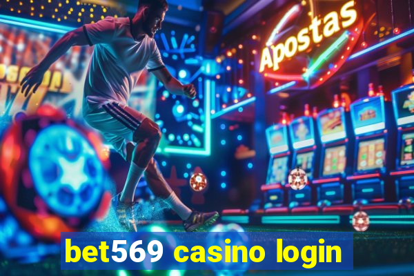 bet569 casino login