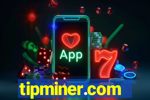 tipminer.com