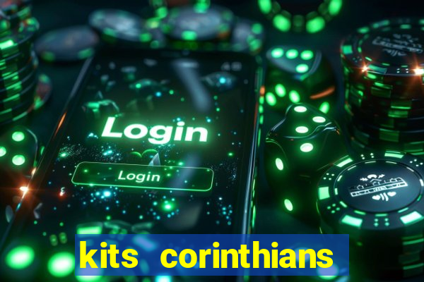 kits corinthians dls 2021